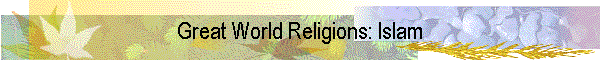 Great World Religions: Islam