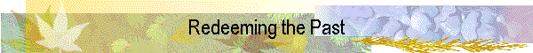 Redeeming the Past
