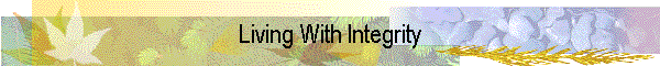 Living With Integrity
