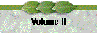 Volume II