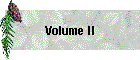 Volume II